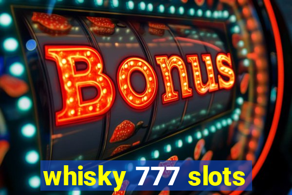 whisky 777 slots